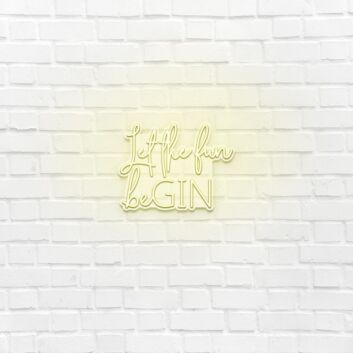 Let the fun beGIN LED Neon Sign