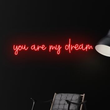 You Are My Dream Led Neon Sign Custom Text Quote Neon Led Sign