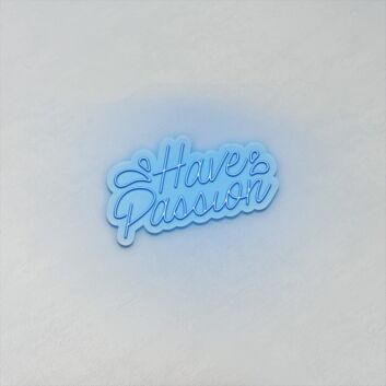 Have Passion LED Sign