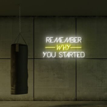 Remember why you started LED Neon Sign