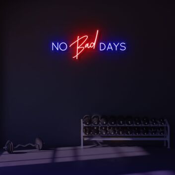 No bad days LED Neon Sign