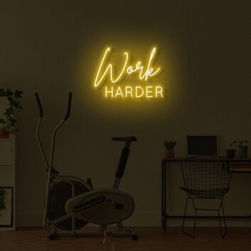 Work Harder LED Sign