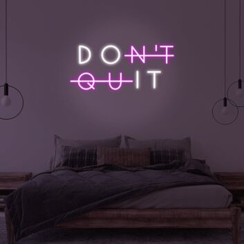 Don&#039;t Quit LED Neon Sign