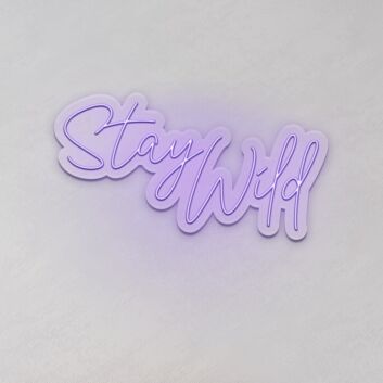 Stay Wild LED Sign