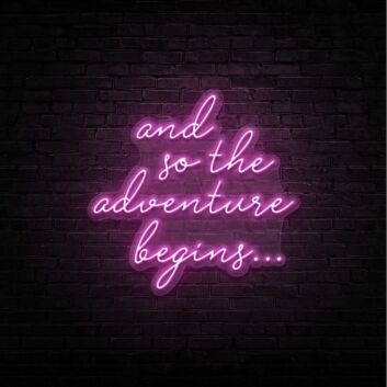 The Adventure Begins Neon Sign