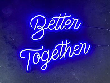 Better Together Neon Sign