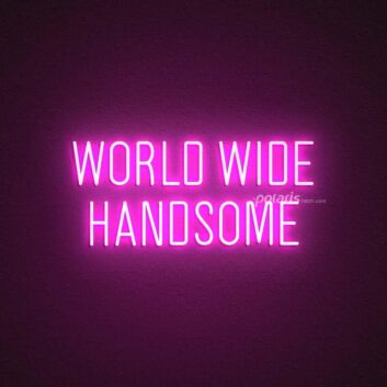 World Wide Handsome Neon Sign