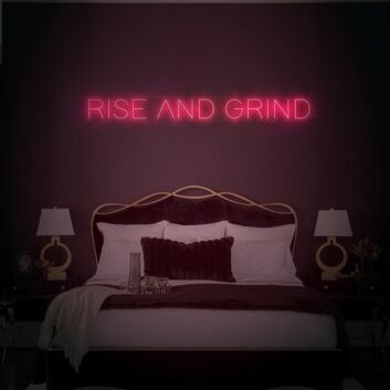 Rise And Grind Neon Sign