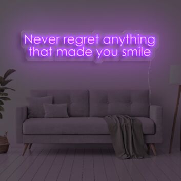 Never Regret Anything That Made You Smile Neon Sign