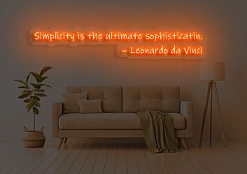 Simplicity Is The Ultimate Sophistication Neon Sign