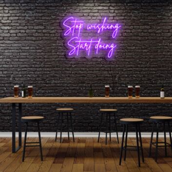 Stop Wishing Start Doing Neon Sign