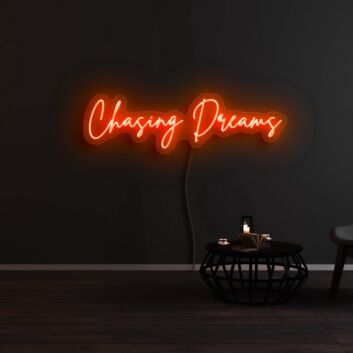 Chasing Dreams Neon Sign