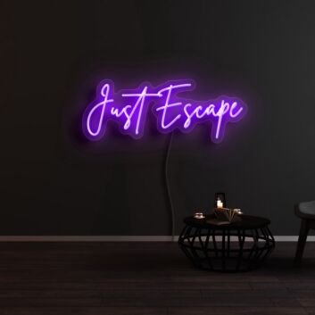 Just Escape Neon Sign