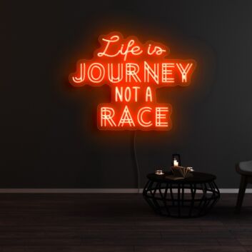 Life Is Journey Not A Race Neon Sign