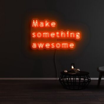 Make Something Awesome Neon Sign