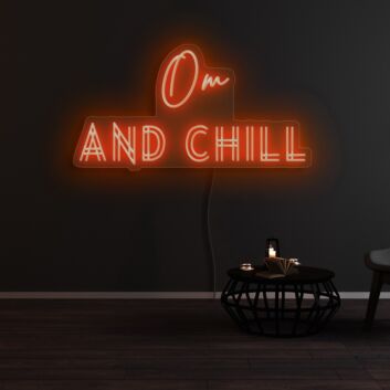 Om And Chill Neon Sign