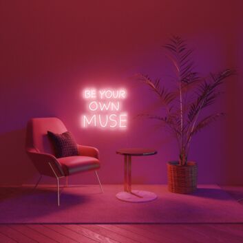 Be Your Own Muse Neon Sign
