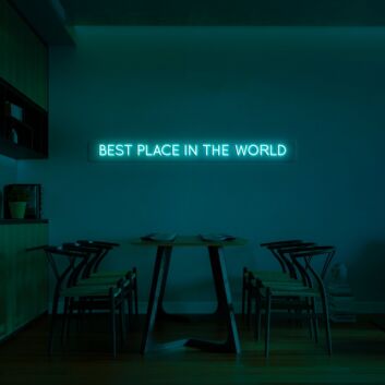 Best Place In The World Neon Sign