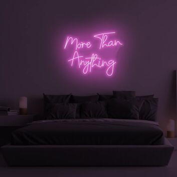 More Than Everything LED Neon Sign