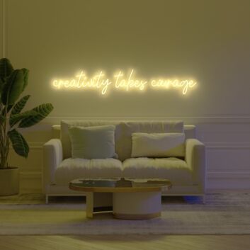 Creativity Takes Courage Neon Sign
