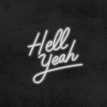Hell Yeah Neon Sign