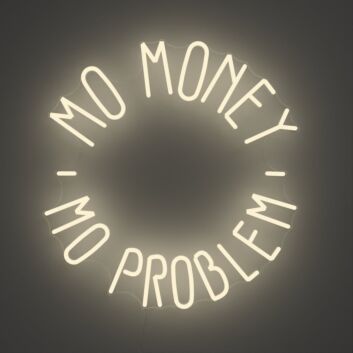Mo Money Mo Problem Neon Sign