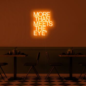 More Than Meets The Eye Neon Sign