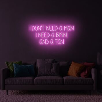 I Don&#039;t Need a Man LED Neon Sign