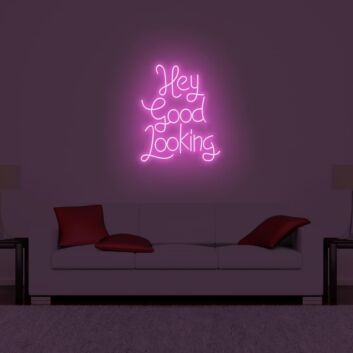 Hey Good Looking LED Neon Sign