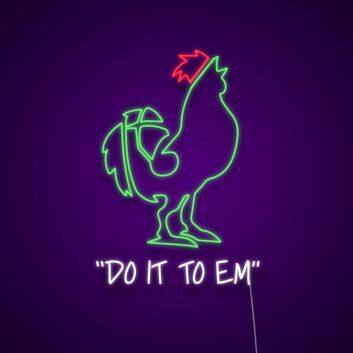 Do It To Em Custom Neon Sign MNC40145