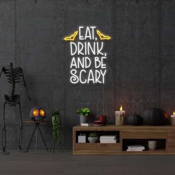 Eat Drink And Be Scary Neon Sign