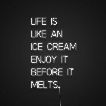 Life Is Like An Ice Cream Neon Sign