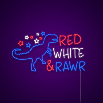Red White and Rawr Neon Sign
