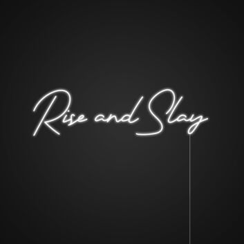 Rise And Slay Neon Sign