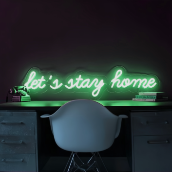 LET&#39;S STAY HOME&quot; LED Neon Sign