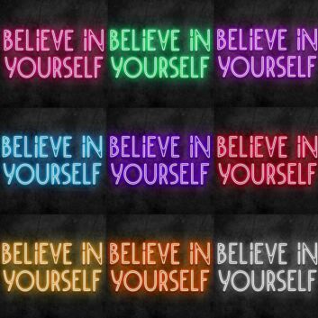 Believe in Yourself Neon Sign