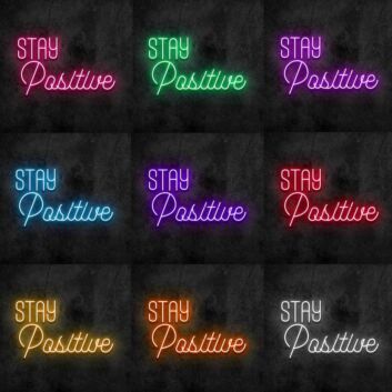 Stay Positive Neon Sign