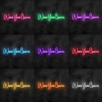 Wear Your Crown Neon Sign