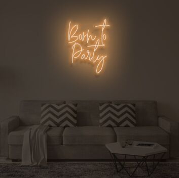 BORN TO PARTY" LED Neon Sign