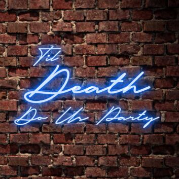 Til Death Do Us Party Neon Sign