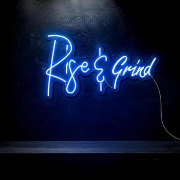 Rise and Grind Neon Sign