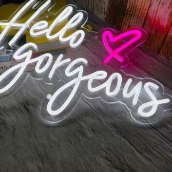 Hello Gorgeous &#8211; Led Neon Sign