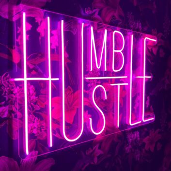 Humble Hustle Neon Sign