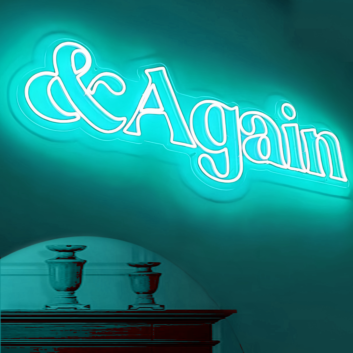 "&Again" Led Neon Sign