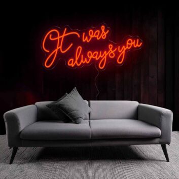 It Was Always You  LED