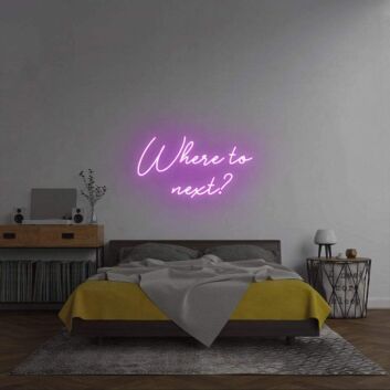 Where to next?&#39; neon sign