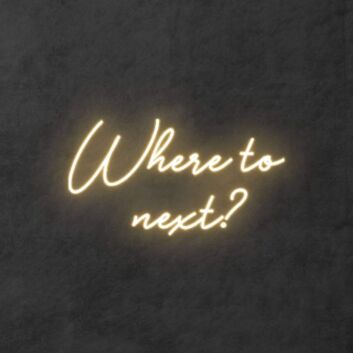Where to next?&#39; neon sign
