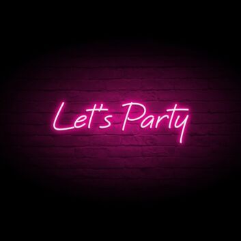 Lets Party Neon Sign Neon Art For Party Room Wall Decor