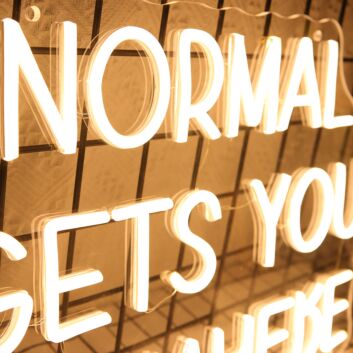 Normal Gets You Nowhere Neon Sign