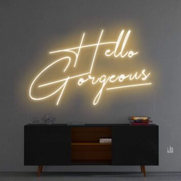 Hello Gorgeous Neon Sign